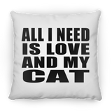 All I Need Is Love And My Cat - Throw Pillow