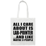 All I Care About Is Lab-Pointer - Tote Bag White