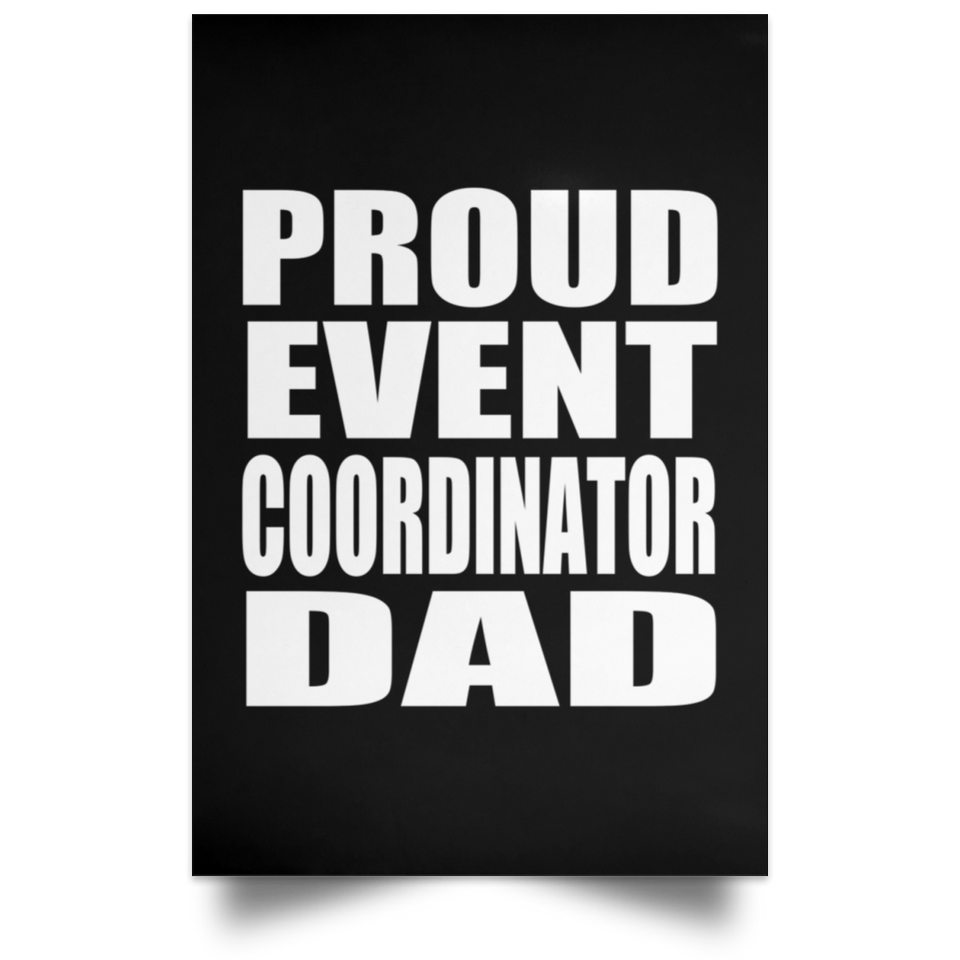 Proud Event Coordinator Dad - Poster Portrait