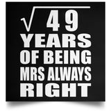 7th Anniversary Square Root of 49 Years Mrs Always Right - Poster Square