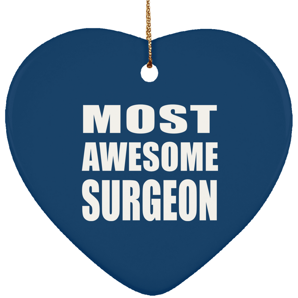 Most Awesome Surgeon - Heart Ornament