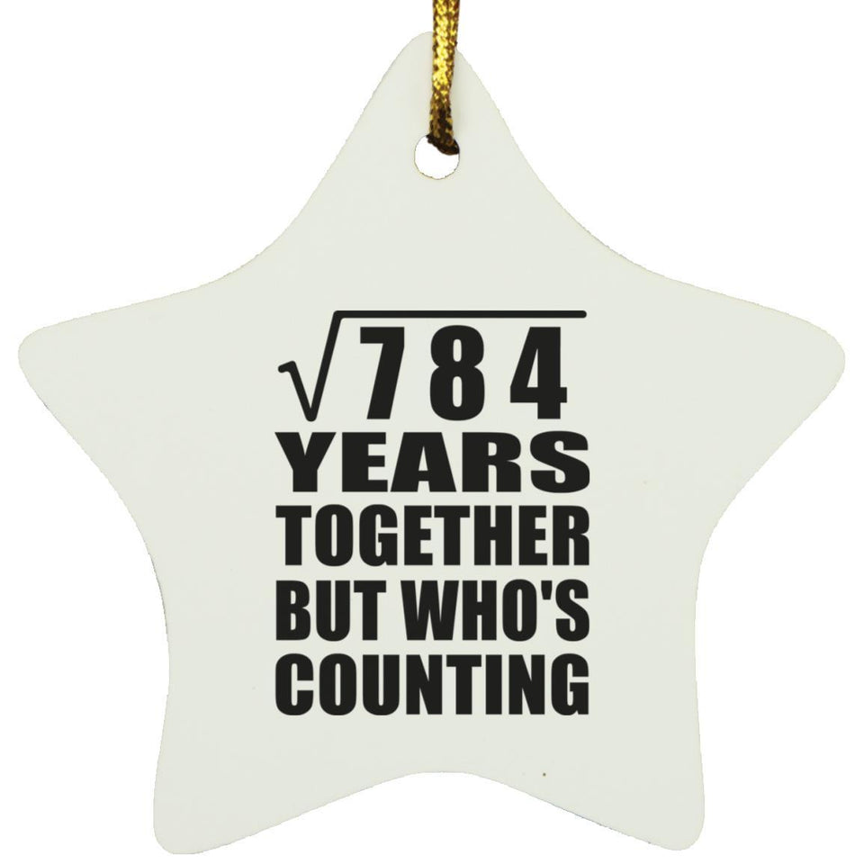 28th Anniversary Square Root of 784 Years Who's Counting - Star Ornament