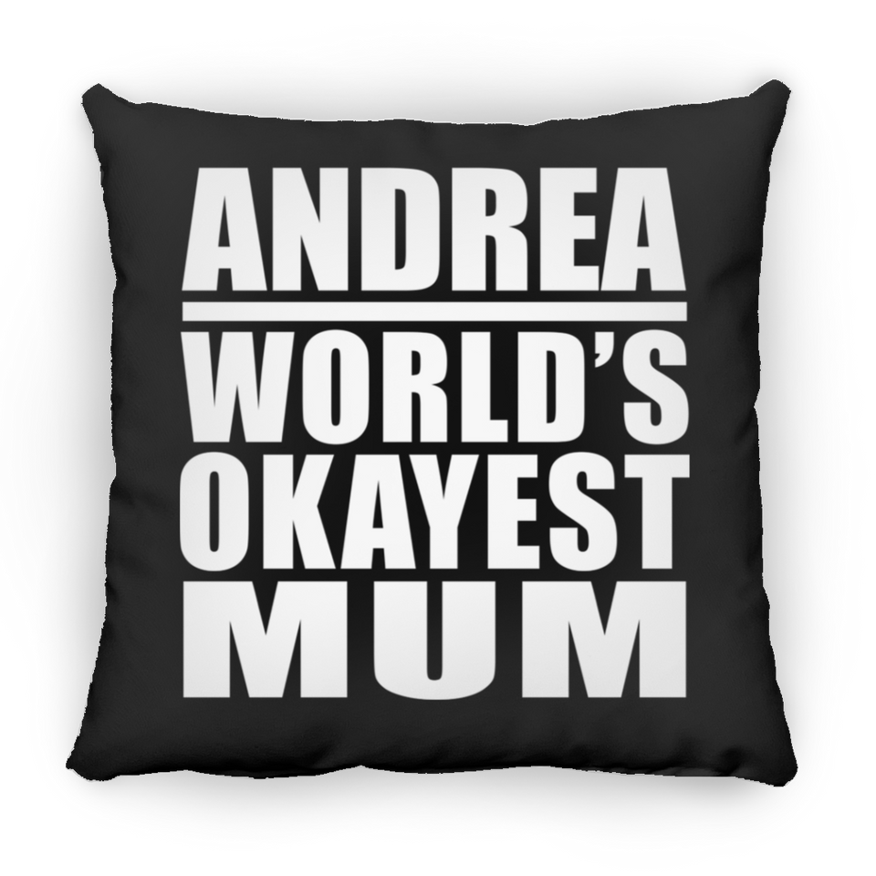 Andrea World's Okayest Mum - Throw Pillow Black