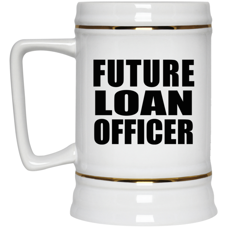 Future Loan Officer - Beer Stein