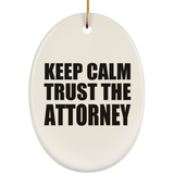 Keep Calm and Trust The Attorney - Oval Ornament