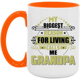 My Biggest Reason For Living Calls Me Grandpa - 15oz Accent Mug Orange