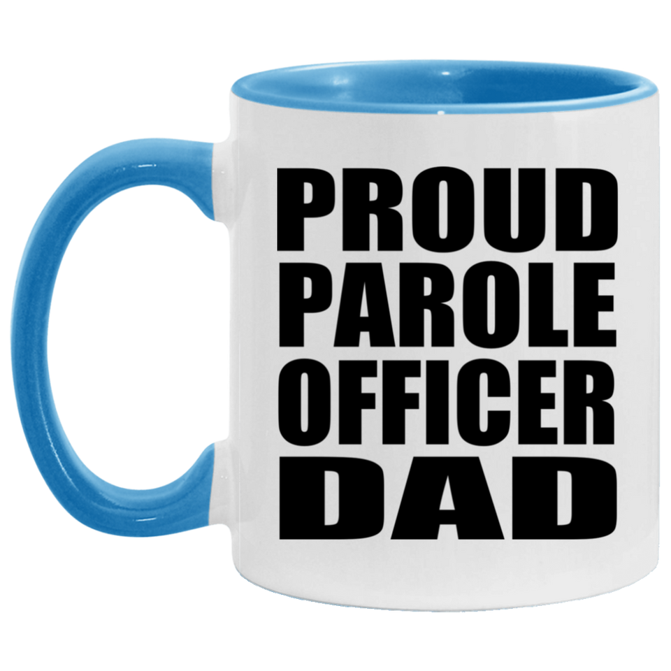 Proud Parole Officer Dad - 11oz Accent Mug Blue