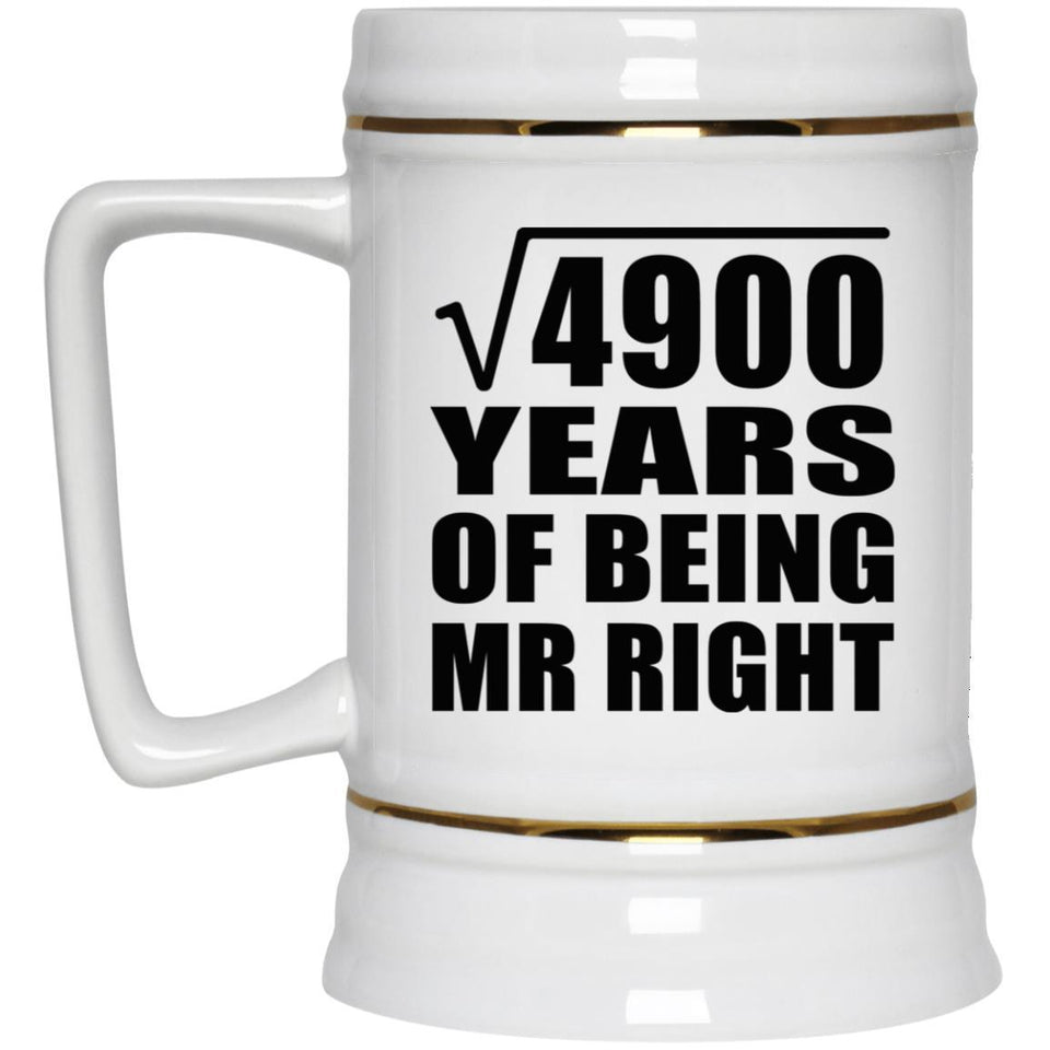70th Anniversary Square Root of 4900 Years of Being Mr Right - Beer Stein