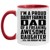 Proud Dairy Farmer Dad Of Awesome Daughter - 11oz Accent Mug Red