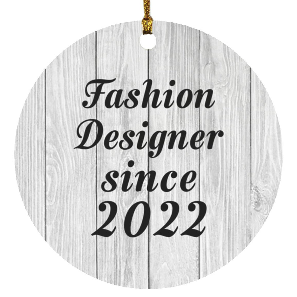 Fashion Designer Since 2022 - Circle Ornament F