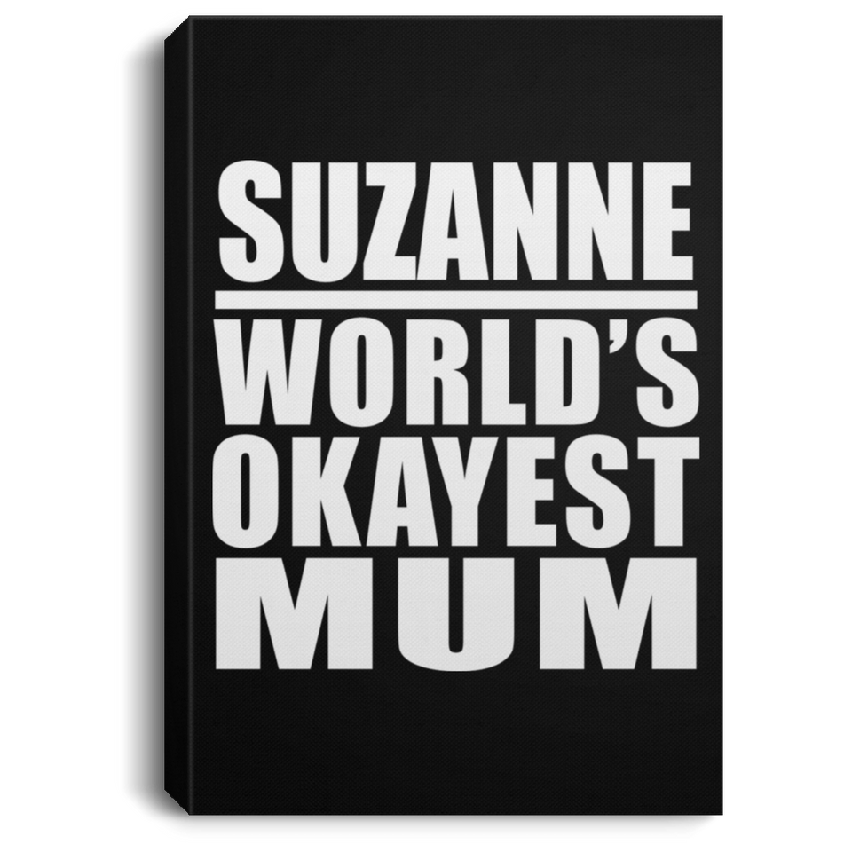 Suzanne World's Okayest Mum - Canvas Portrait