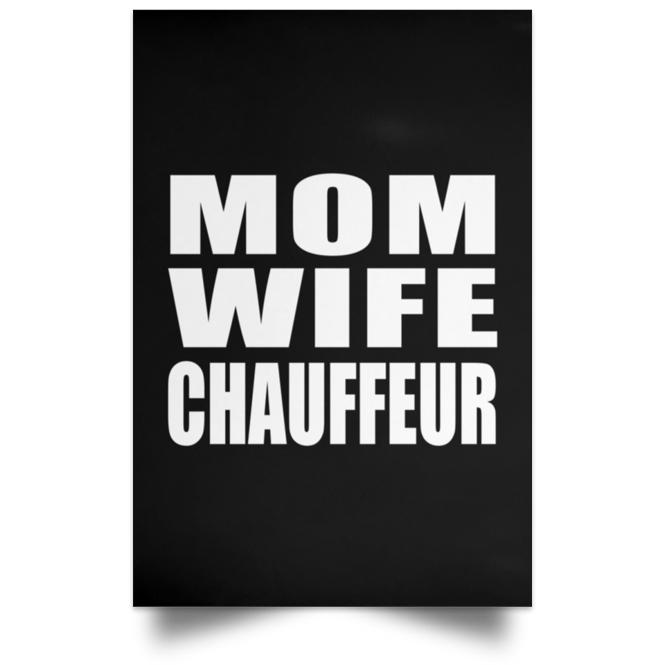 Mom Wife Chauffeur - Poster Portrait