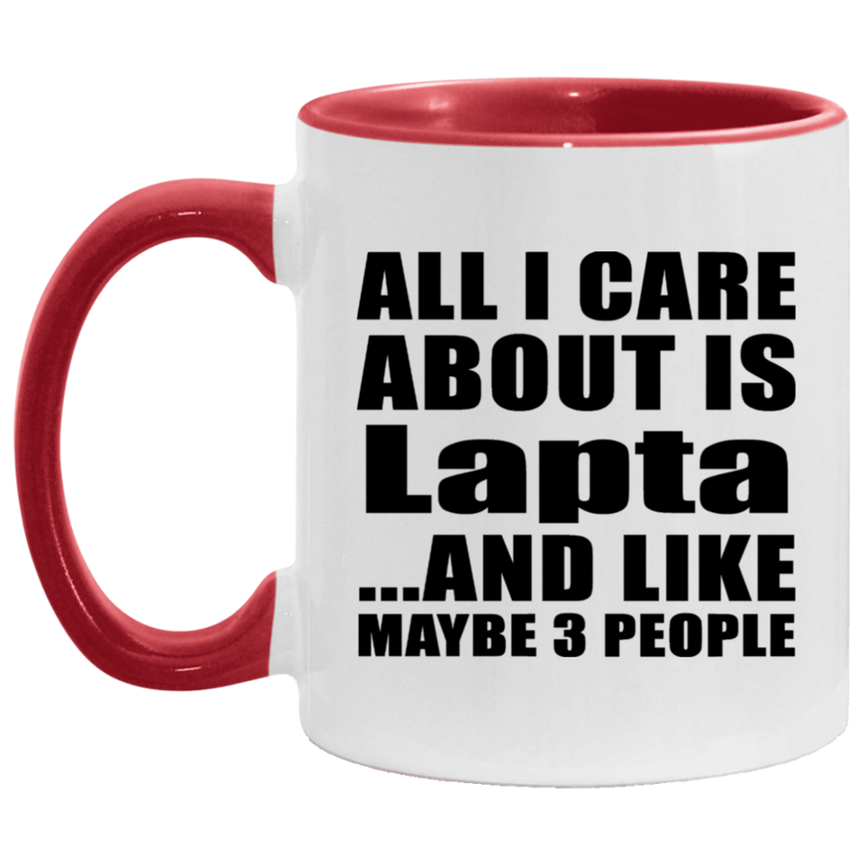 All I Care About Is Lapta - 11oz Accent Mug Red