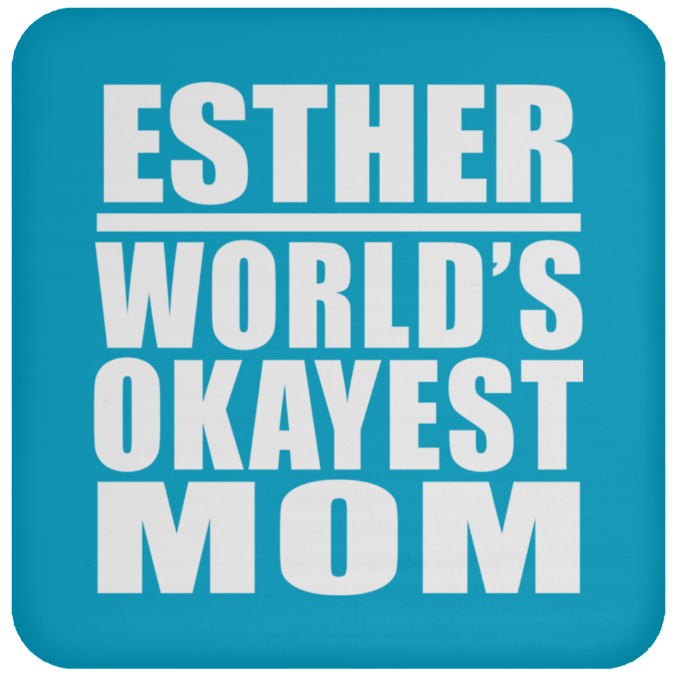 Esther World's Okayest Mom - Drink Coaster