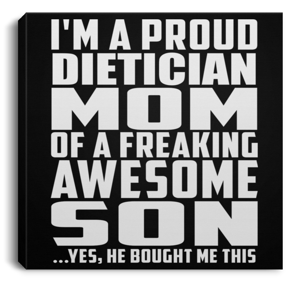 Proud Dietician Mom Of Awesome Son - Canvas Square