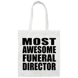 Most Awesome Funeral Director - Tote Bag White