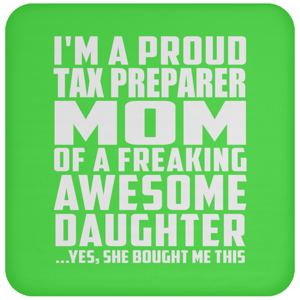 Proud Tax Preparer Mom Of Awesome Daughter - Drink Coaster