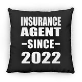 Insurance Agent Since 2022 - Throw Pillow Black