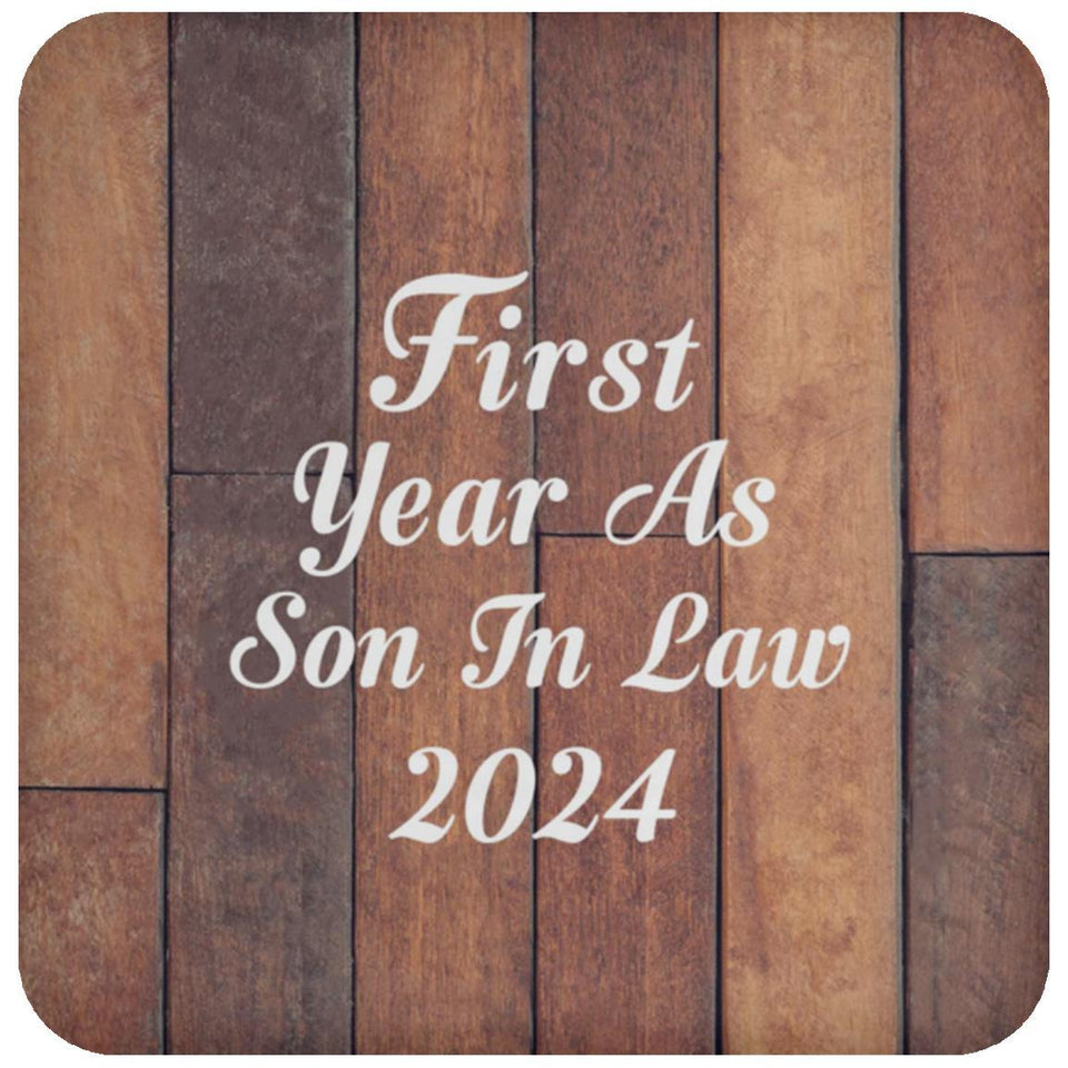 First Year As Son In Law 2024 - Drink Coaster E