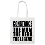 Constance The Mum The Hero The Legend - Tote Bag White