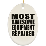 Most Awesome Equipment Repairer - Oval Ornament
