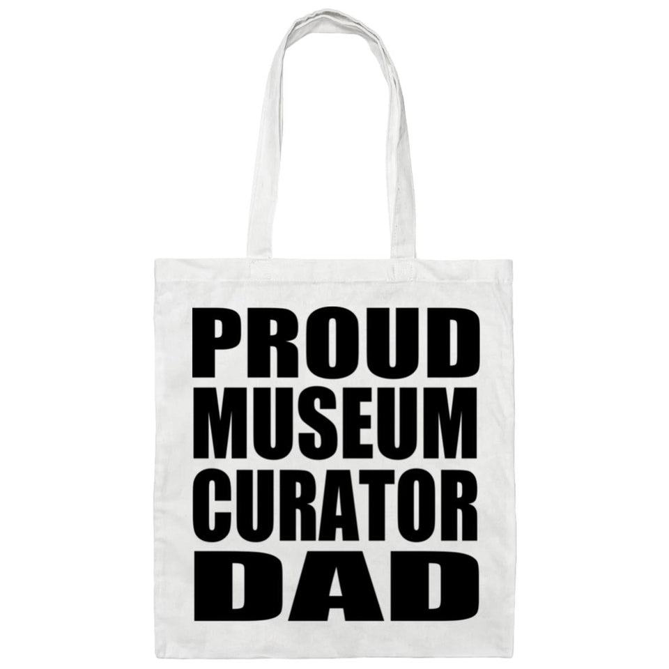 Proud Museum Curator Dad - Tote Bag White
