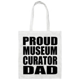 Proud Museum Curator Dad - Tote Bag White