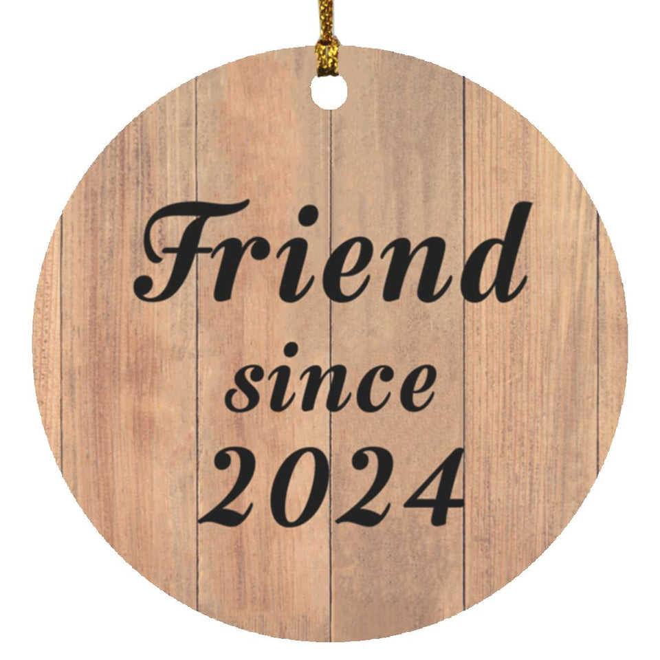 Friend Since 2024 - Circle Ornament C