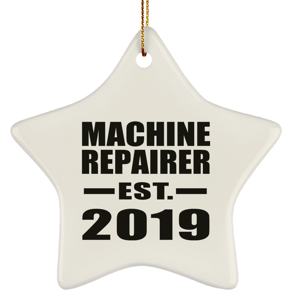 Machine Repairer Established EST. 2019 - Star Ornament