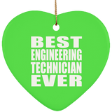 Best Engineering Technician Ever - Heart Ornament