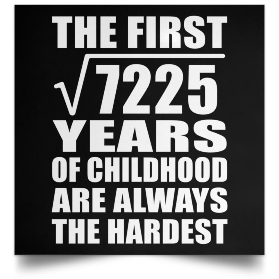 85th Birthday Square Root of 7225 Years of Childhood - Poster Square