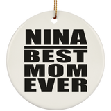 Nina Best Mom Ever - Circle Ornament