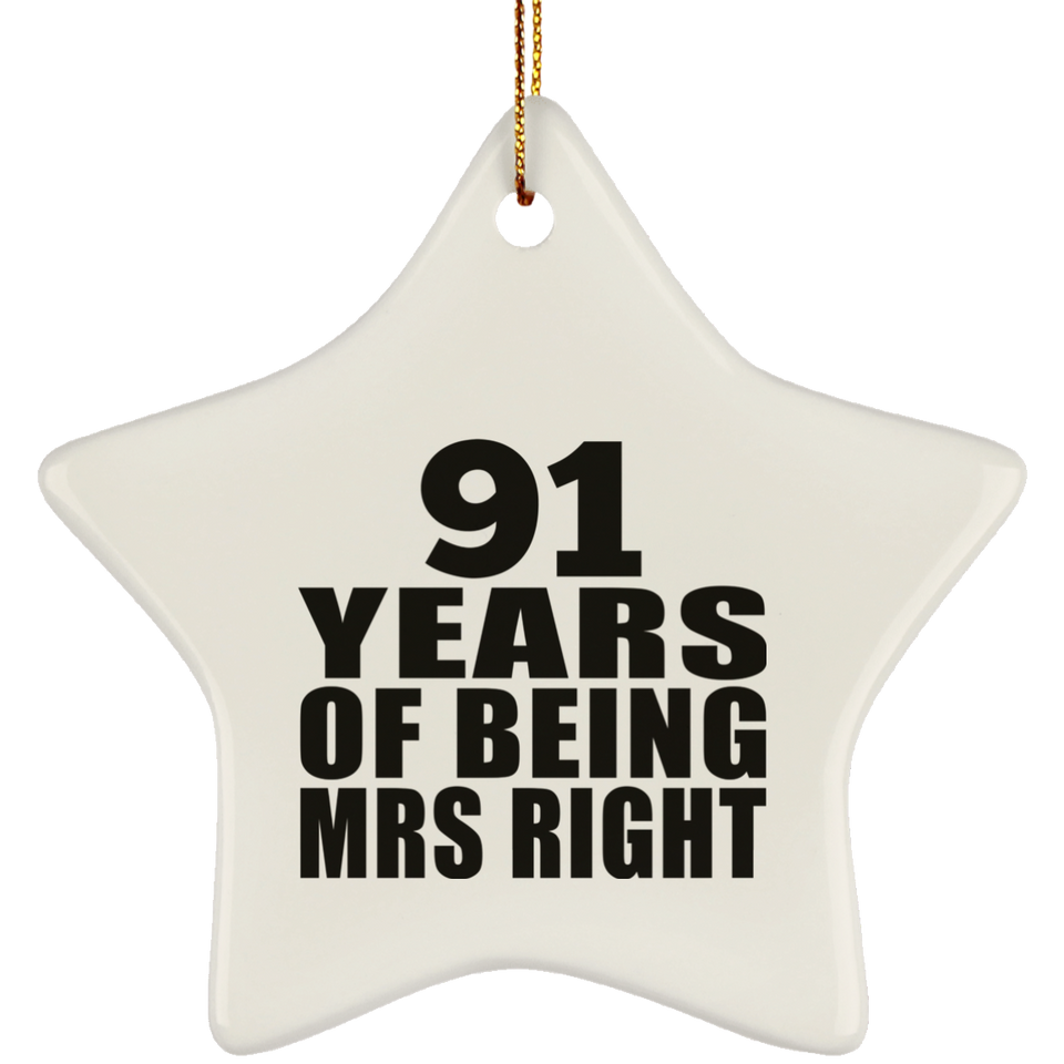 91st Anniversary 91 Years Of Being Mrs Right - Star Ornament