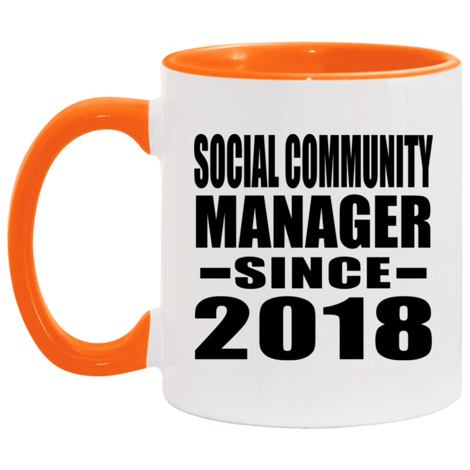 Social Community Manager Since 2018 - 11oz Accent Mug Orange