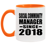 Social Community Manager Since 2018 - 11oz Accent Mug Orange
