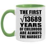 117th Birthday Square Root of 13689 Years of Childhood - 11oz Accent Mug Green