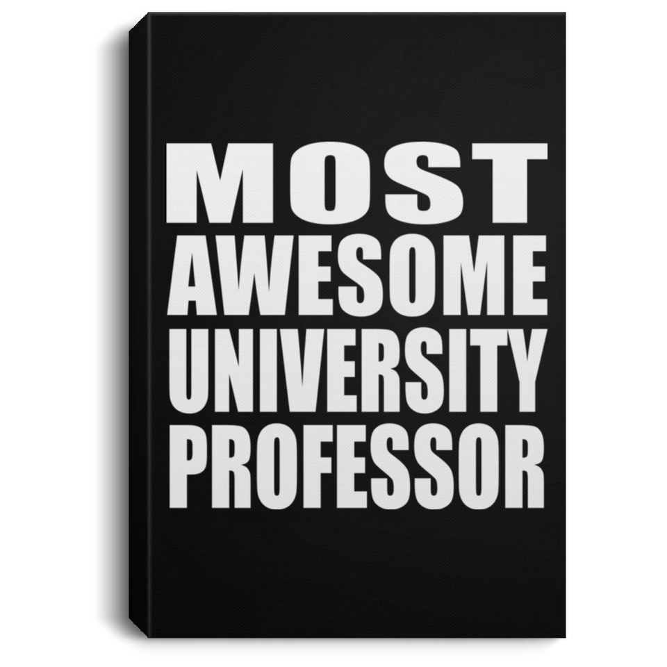 Most Awesome University Professor - Canvas Portrait