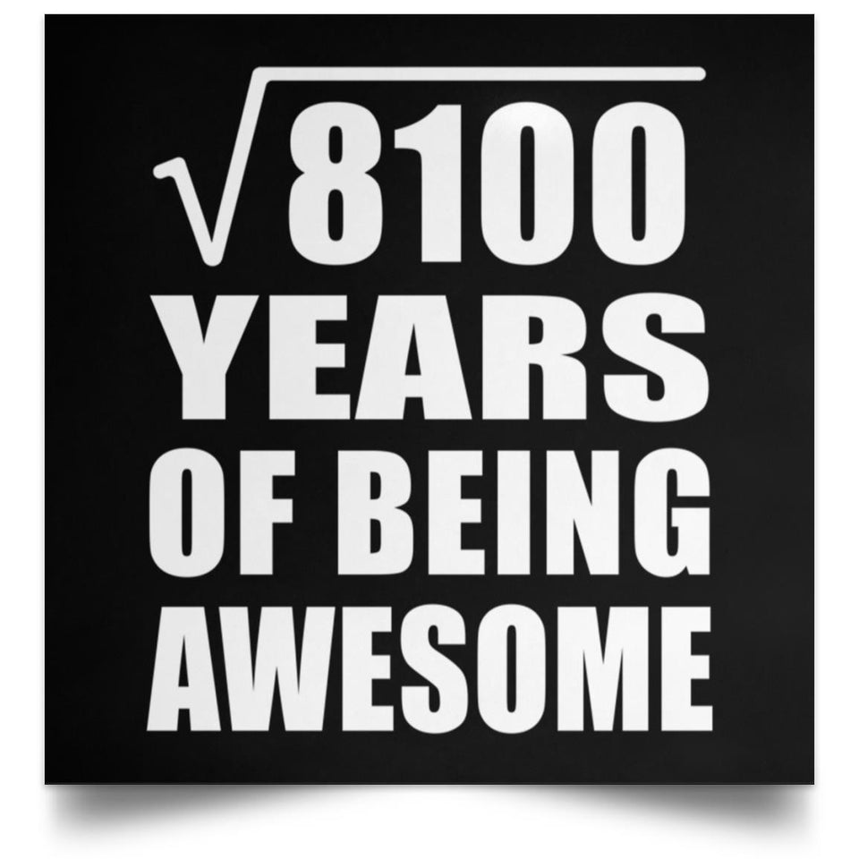 90th Birthday Square Root of 8100 Years of Being Awesome - Poster Square