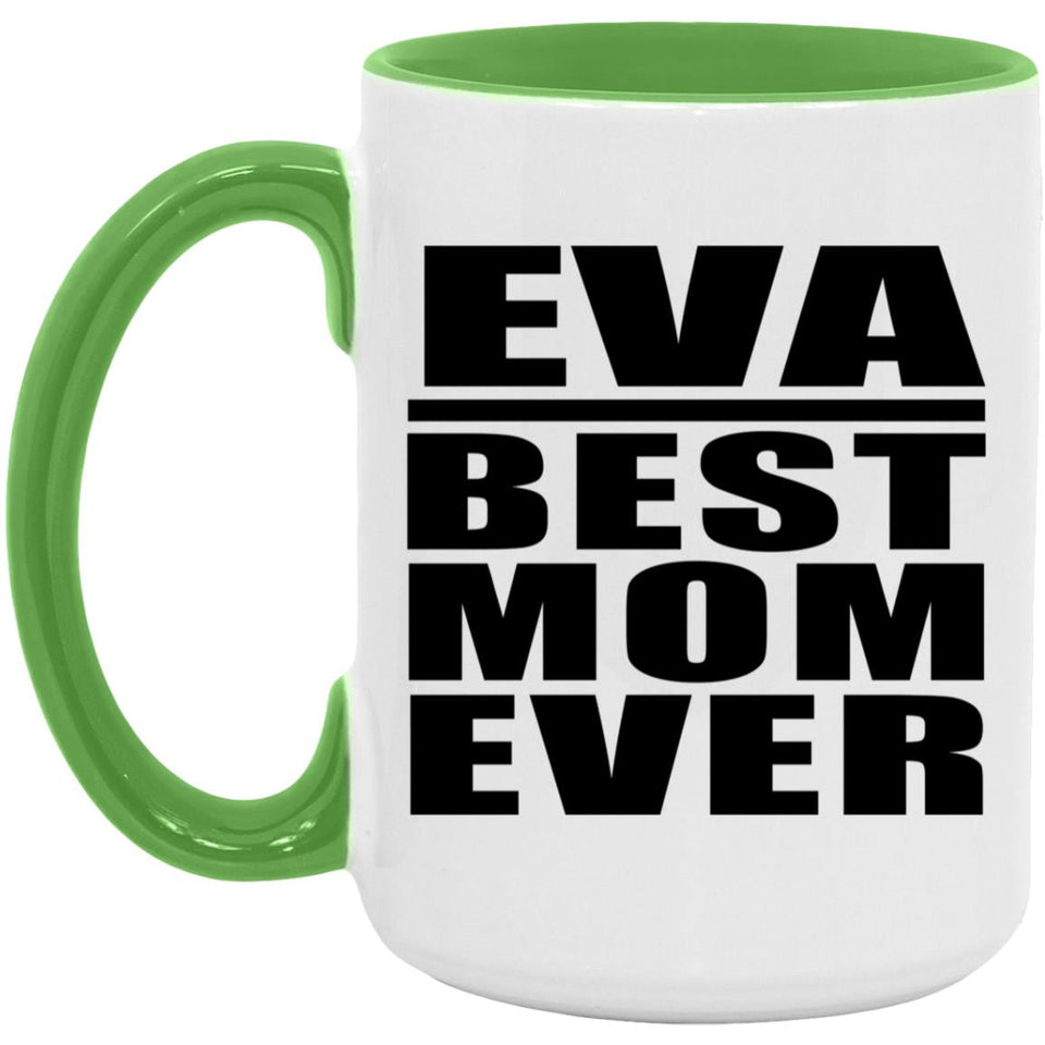 Eva Best Mom Ever - 15oz Accent Mug Green