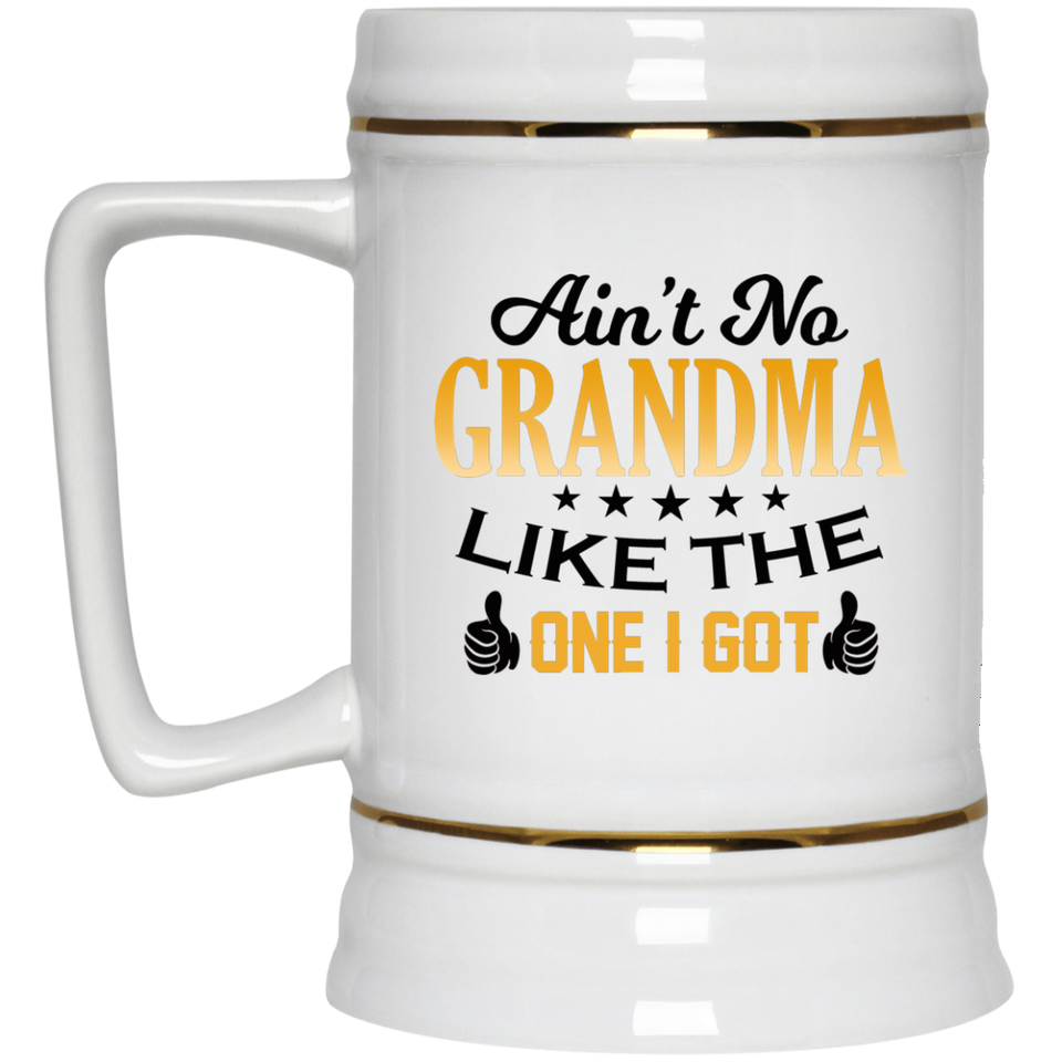 Ain't No Grandma Like The One I Got - Beer Stein