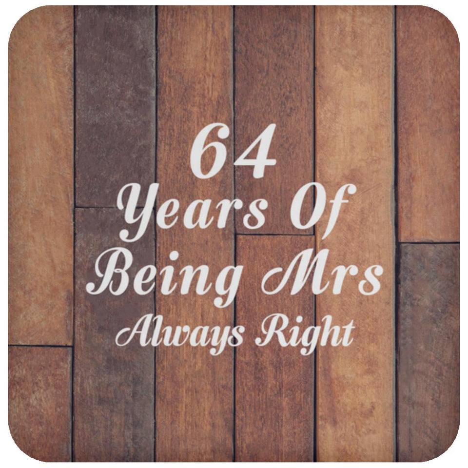 64th Anniversary 64 Years Of Being Mrs Always Right - Drink Coaster E