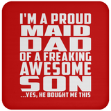 Proud Maid Dad Of Awesome Son - Drink Coaster