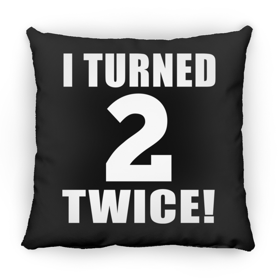 4th Birthday I Turned 2 Twice - Throw Pillow Black