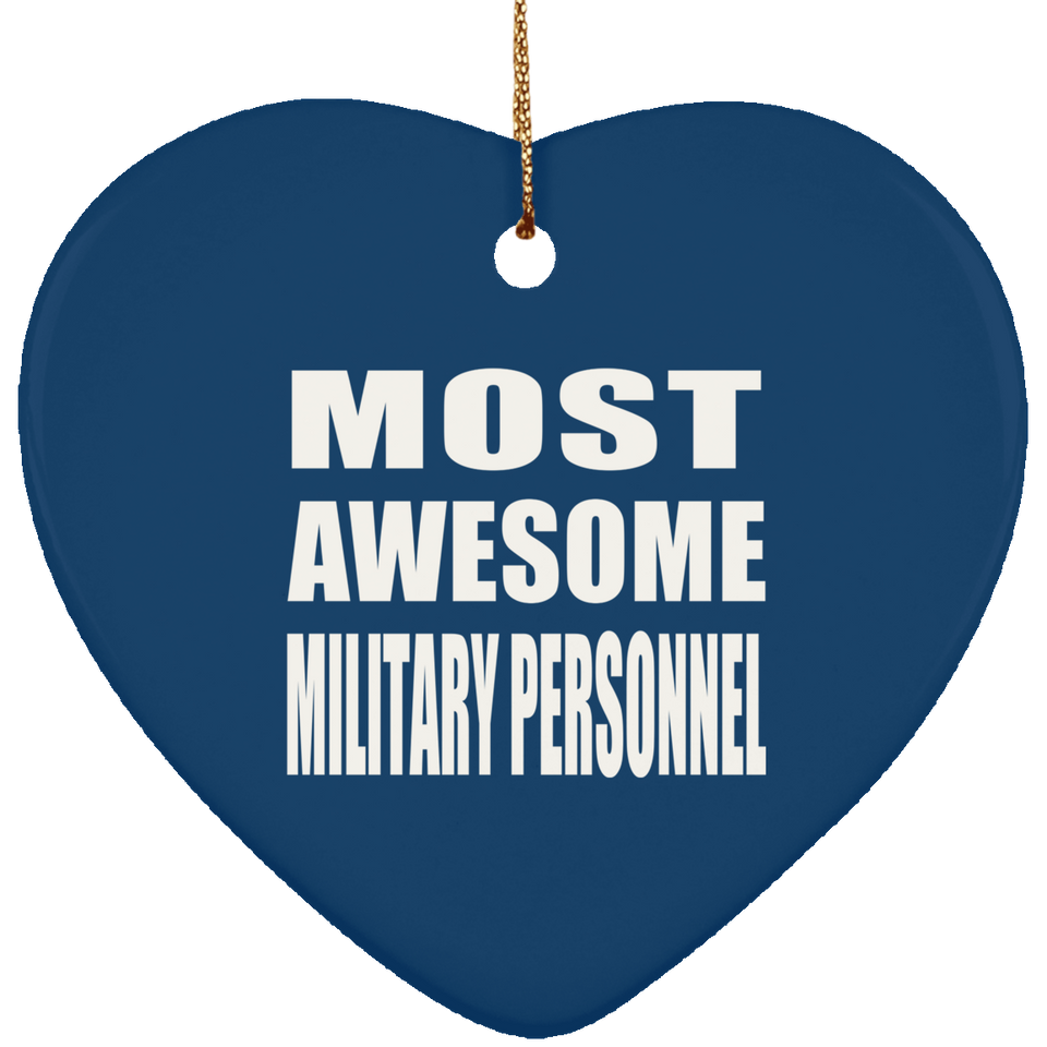 Most Awesome Military Personnel - Heart Ornament