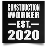Construction Worker Established EST. 2020 - Poster Square