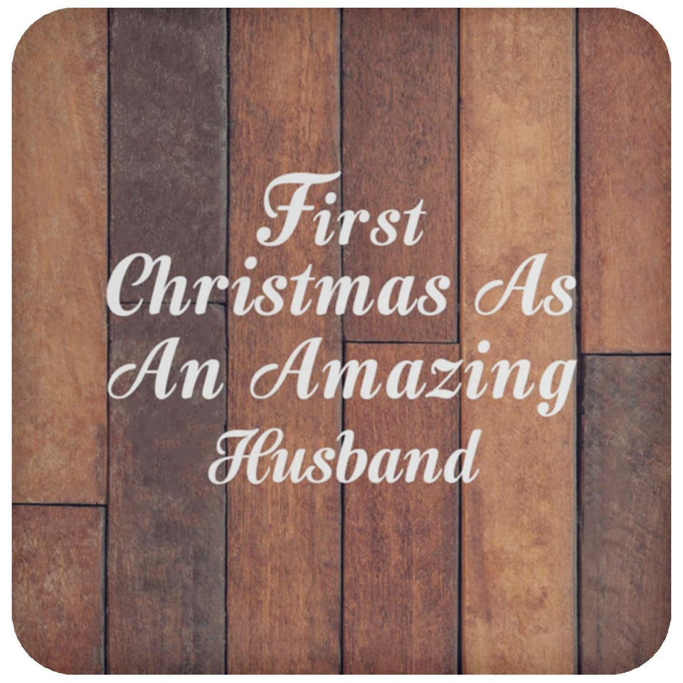 First Christmas As An Amazing Husband - Drink Coaster E