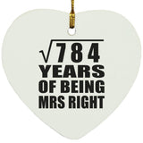 28th Anniversary Square Root of 784 Years of Being Mrs Right - Heart Ornament