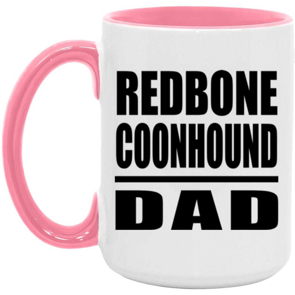 Redbone Coonhound Dad - 15oz Accent Mug Pink