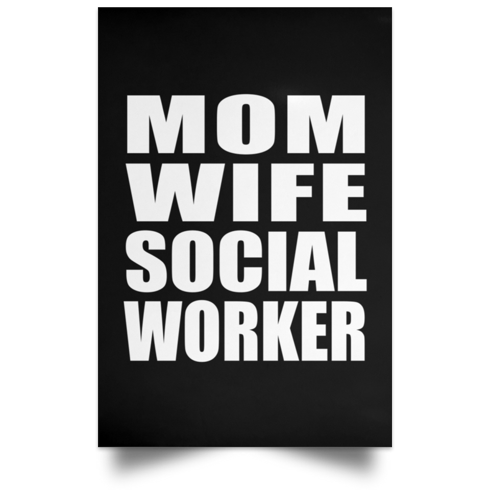 Mom Wife Social Worker - Poster Portrait