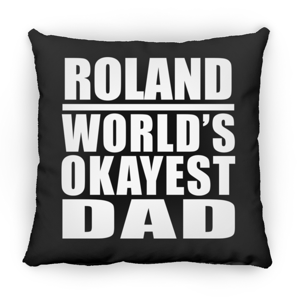 Roland World's Okayest Dad - Throw Pillow Black